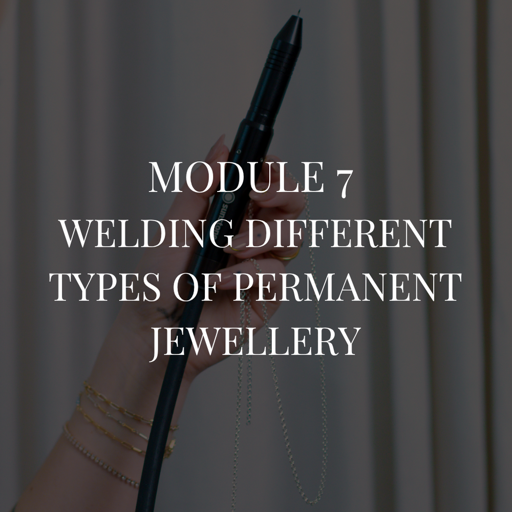 Module 7 permanent jewellery welding techniques for bracelets, anklets, necklaces and rings included in the PJS UK Academy course.