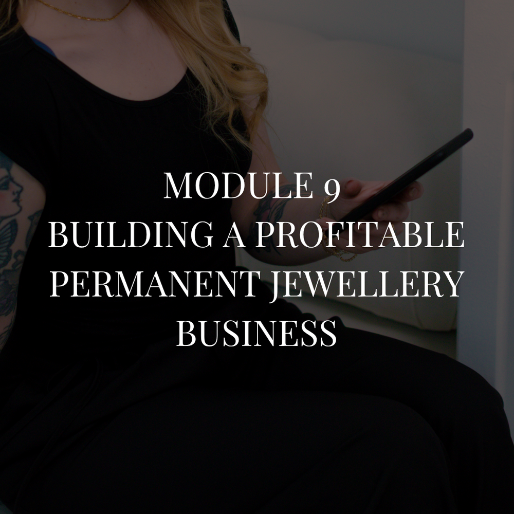 Module 9 permanent jewellery business training covering pricing, profit margins, marketing and growing a successful business.